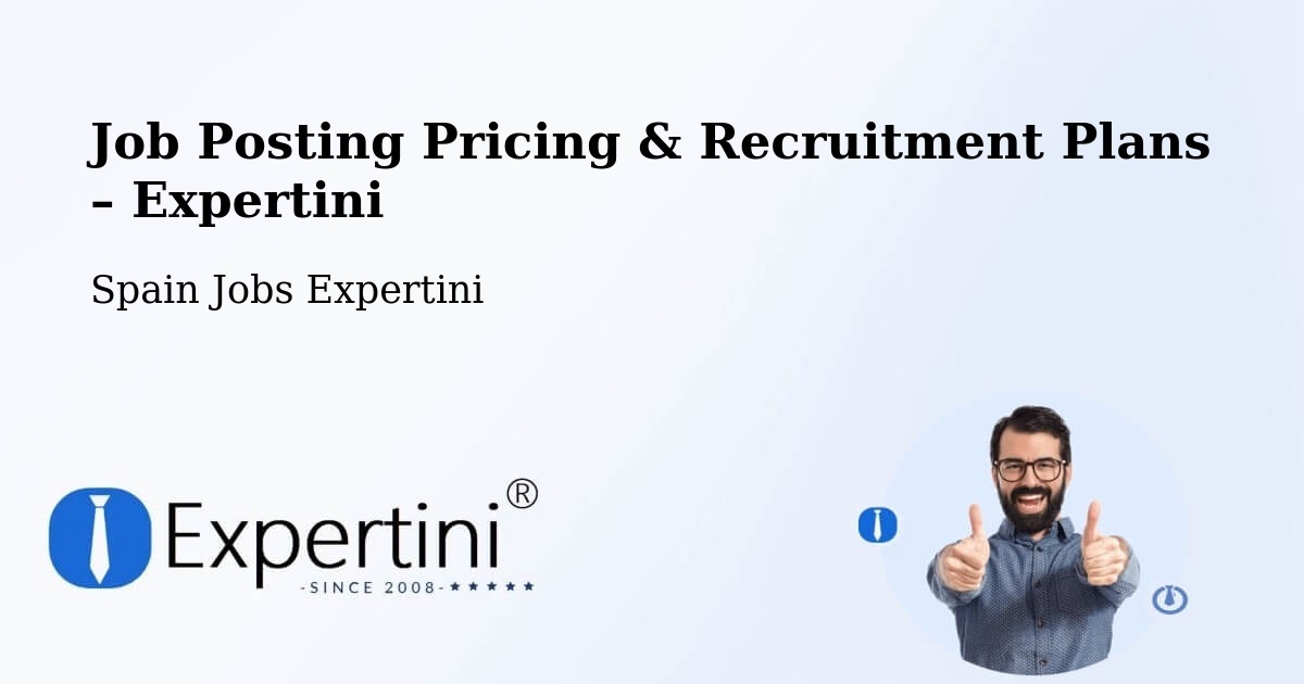 Job Posting Pricing & Recruitment Plans – Burgos - Burgos, Spain Jobs Expertini